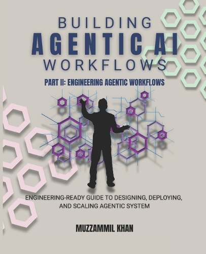 Building Agentic AI Workflows - Part II