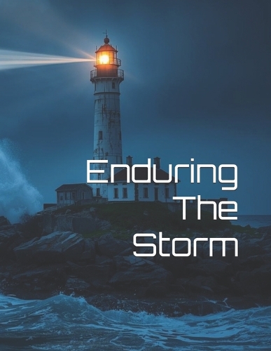 Enduring The Storm