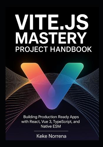 Vite.js Mastery Project Handbook