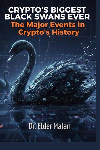 Crypto's Biggest Black Swans Ever