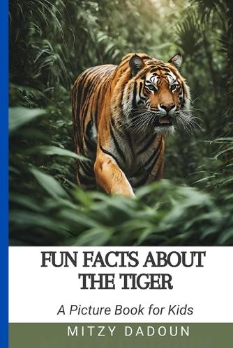 Fun Facts About The Tiger