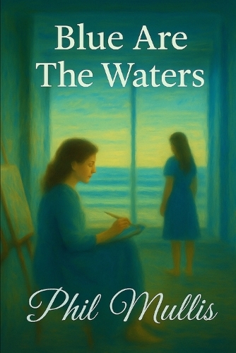 Blue Are The Waters