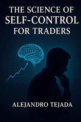The Science of Self-Control for Traders