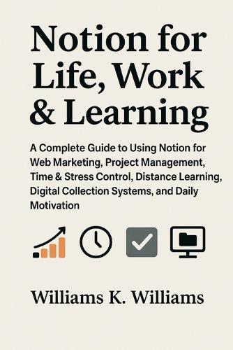 Notion for Life Work & Learning