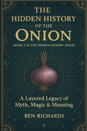 The Hidden History of the Onion