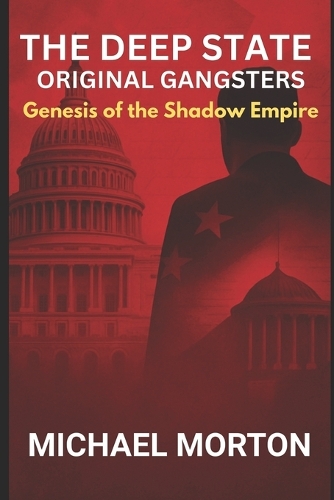 The Deep State - Original Gangsters