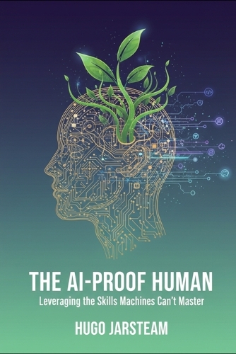 The AI-Proof Human
