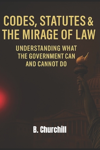 Codes, Statutes & the Mirage of Law