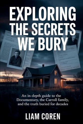 Exploring The Secrets We Bury