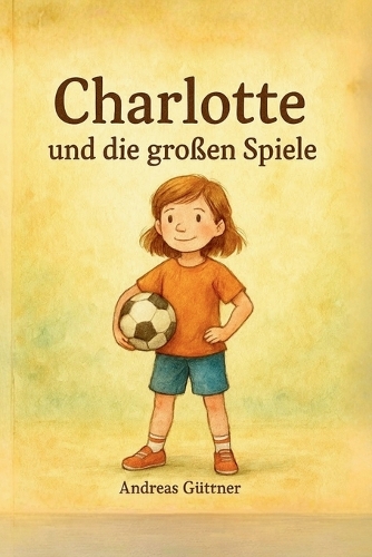 Charlotte und die großen Spiele