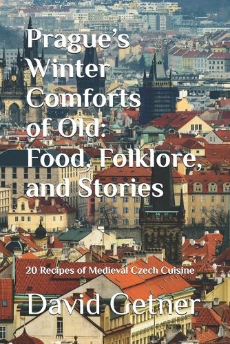 Prague's Winter Comforts of Old