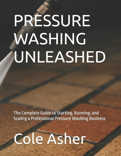 Pressure Washing Unleashed