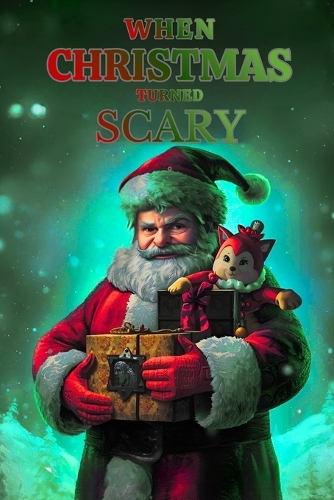 When Christmas Turned Scary