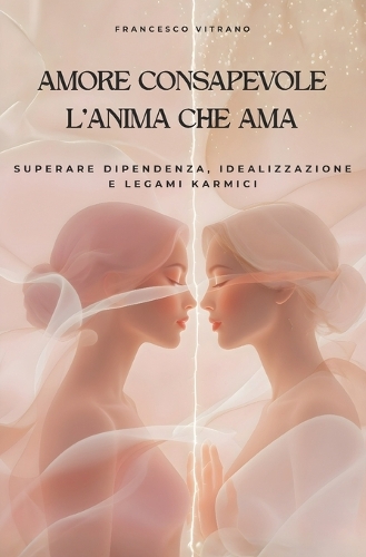 Amore Consapevole - l'Anima Che AMA