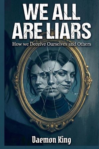 We All Are Liars
