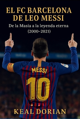 El FC Barcelona de Leo Messi