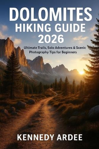 Dolomites Hiking Guide 2026