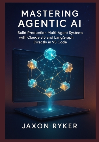 Mastering Agentic AI