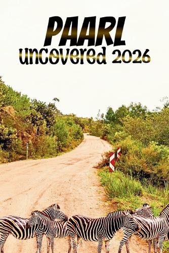 Paarl Uncovered