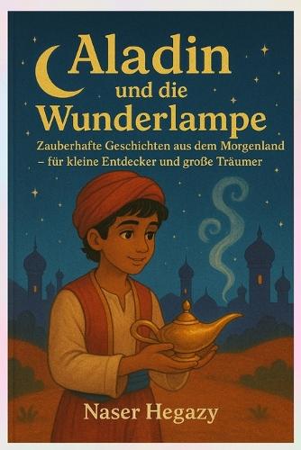 Aladin und die Wunderlampe aus den Geschichten aus Tausendundeiner Nacht