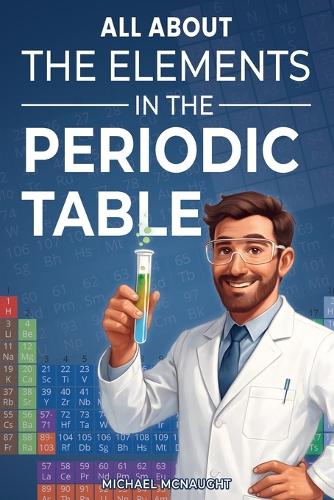 All About The Elements In The Periodic Table