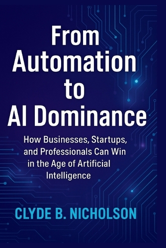 From Automation to AI Dominance