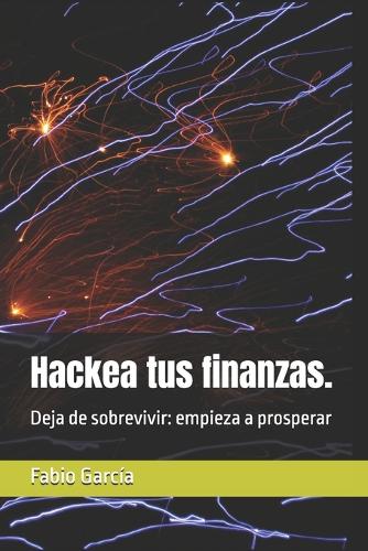 Hackea tus finanzas.