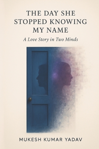The Day She Stopped Knowing My Name