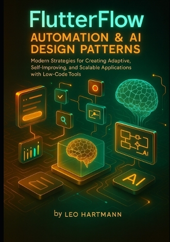 FlutterFlow Automation & AI Design Patterns
