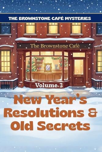 New Year's Resolutions & Old Secrets