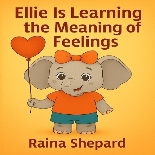 Ellie's Is Learning the Meaning of Feelings