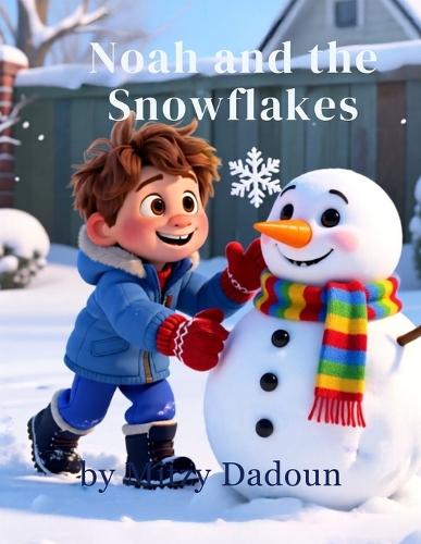 Noah and The Snowflakes