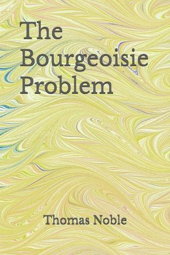 The Bourgeoisie Problem