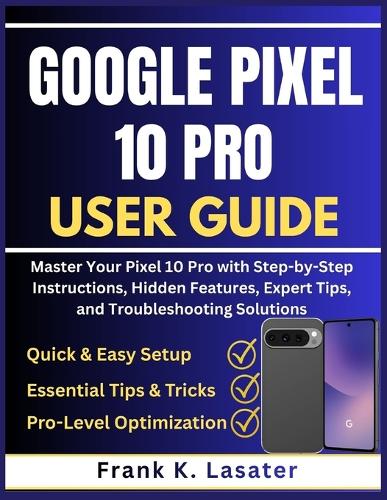 Google Pixel 10 Pro User Guide