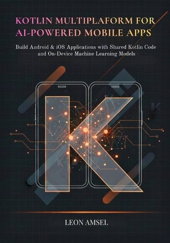 Kotlin Multiplatform for AI-Powered Mobile App