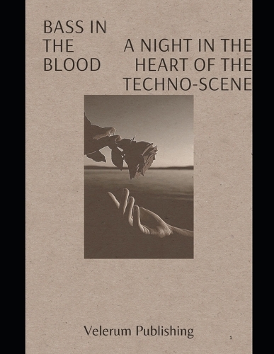 Bass in the Blood A Night in the Heart of the Techno Scene