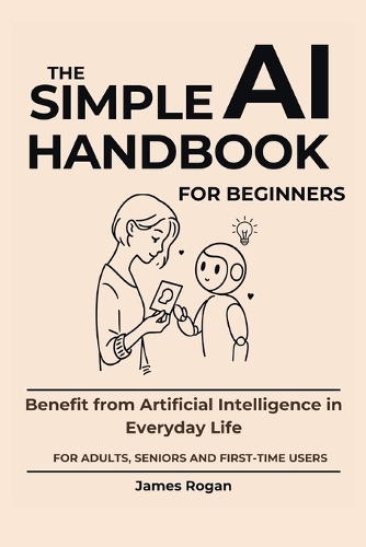 The Simple AI Handbook for Beginners