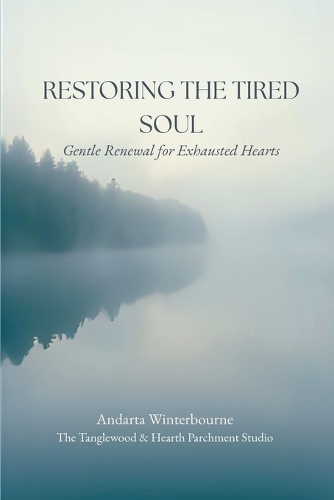 Restoring the Tired Soul