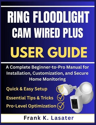 Ring Floodlight Cam Wired Plus User Guide
