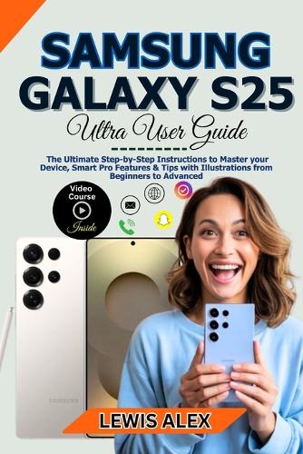 Samsung Galaxy S25 Ultra User Guide