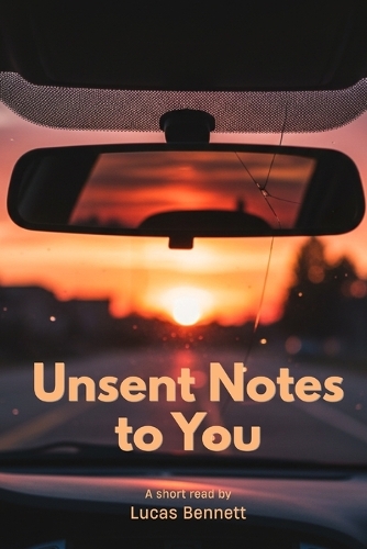 Unsent Notes to You
