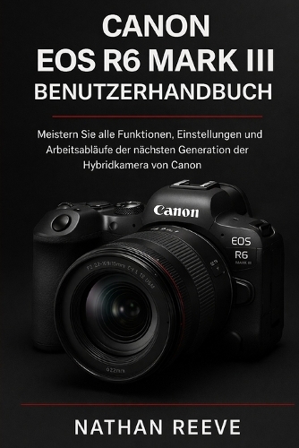Canon EOS R6 Mark III Benutzerhandbuch