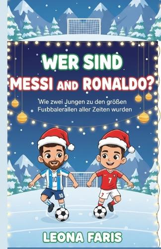 Wer sind Messi und Ronaldo?