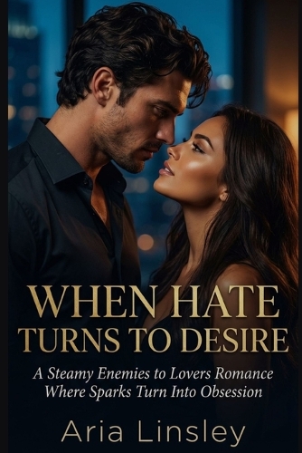 When Hate Turns to Desire