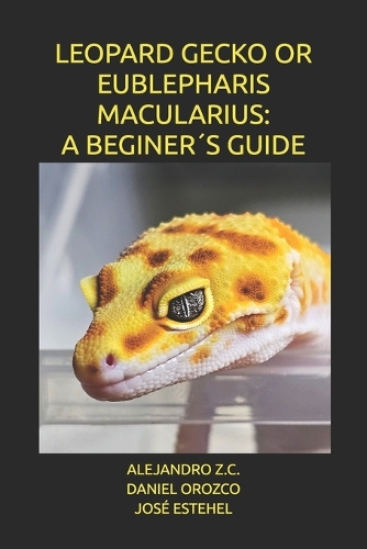 Leopard Gecko or Eublepharis Macularius