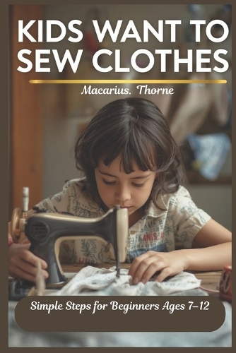 Kids Want to Sew Clothes