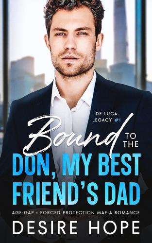 Bound to the Don, My Best Friend's Dad