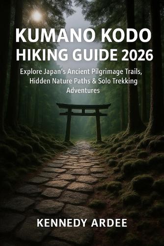 Kumano Kodo Hiking Guide 2026