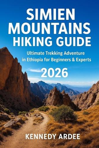 Simien Mountains Hiking Guide 2025