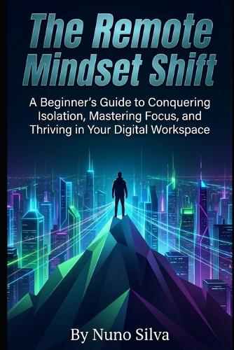 The Remote Mindset Shift